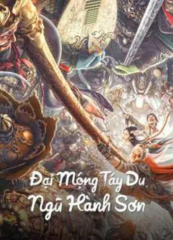 Đại Mộng Tây Du: Ngũ Hành Sơn